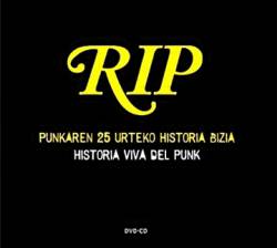 RIP : Punkaren 25 Urteko Historia Bizia